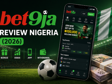 Bet9ja Review Nigeria (2026) – Bonus, Odds, App & Withdrawal Guide