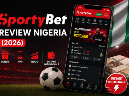 SportyBet Review Nigeria (2026) – Bonus, App, Odds & Instant Withdrawals